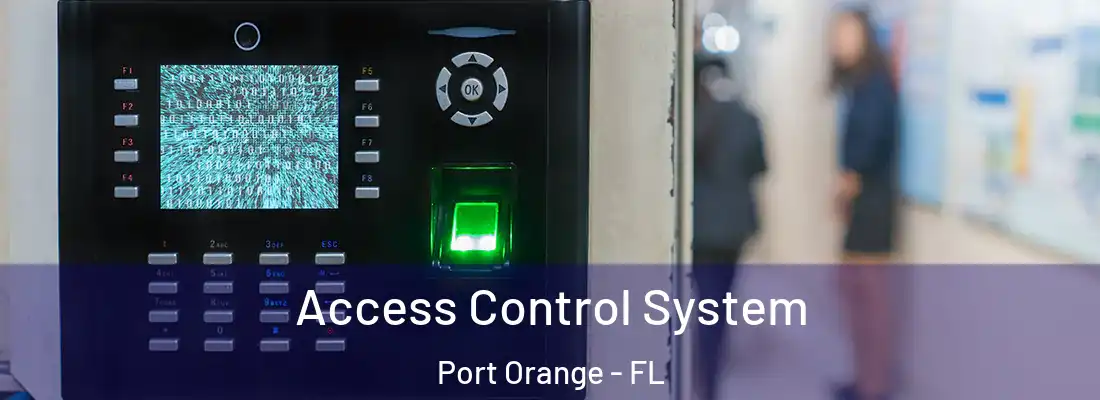 Access Control System Port Orange - FL