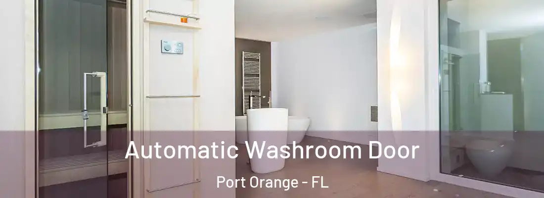 Automatic Washroom Door Port Orange - FL