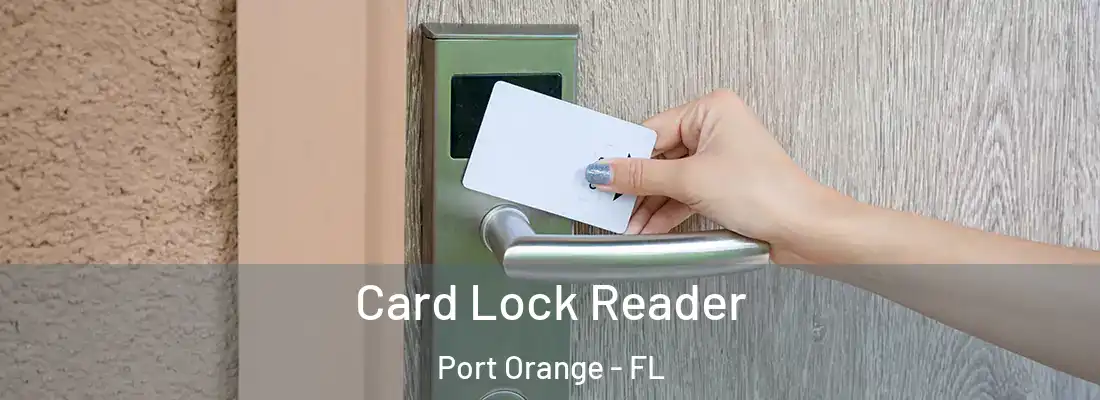 Card Lock Reader Port Orange - FL