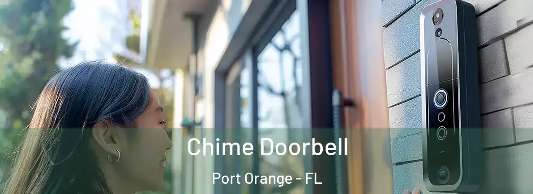 Chime Doorbell Port Orange - FL