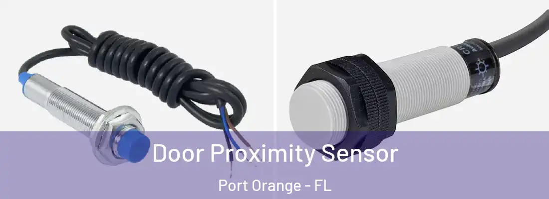 Door Proximity Sensor Port Orange - FL