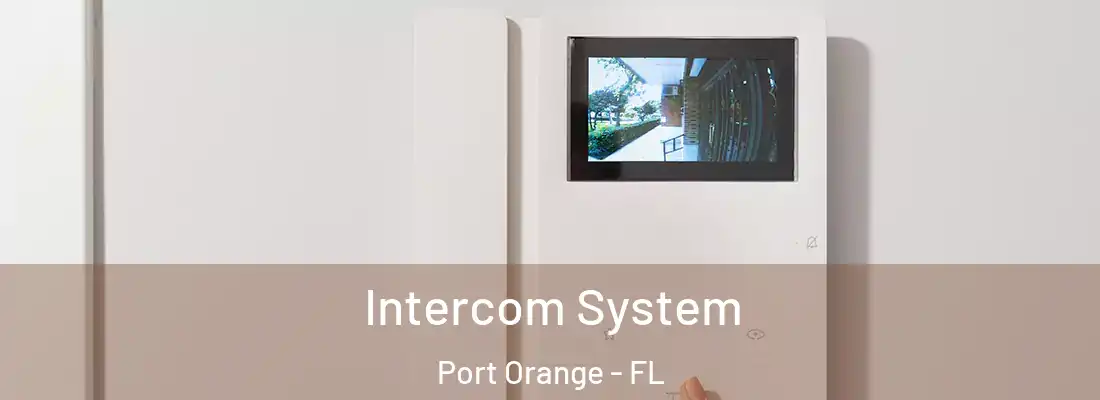 Intercom System Port Orange - FL