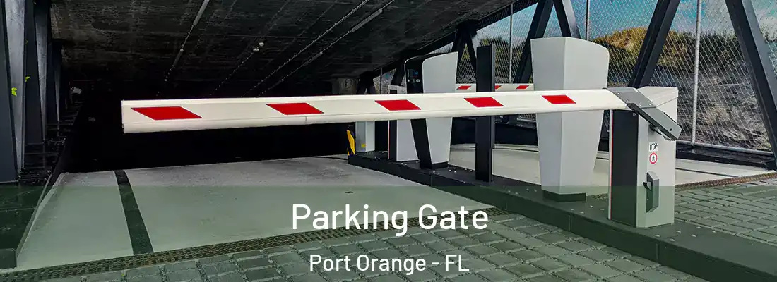 Parking Gate Port Orange - FL