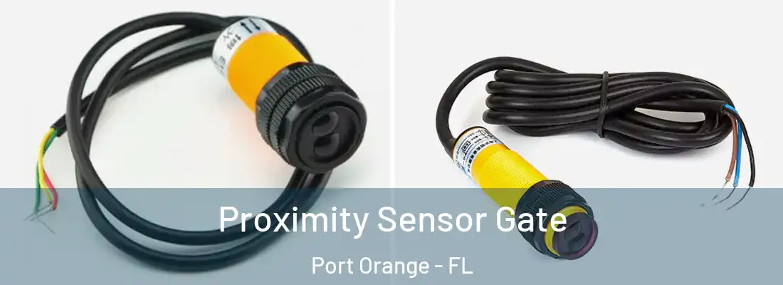 Proximity Sensor Gate Port Orange - FL