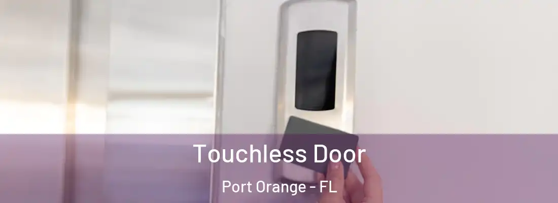 Touchless Door Port Orange - FL